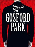 The Making of 'Gosford Park'在线观看