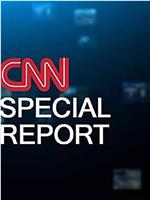 CNN Special Report在线观看