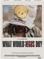 What Would Jesus Do?在线观看