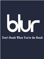 Blur: Don't Bomb When You're the Bomb