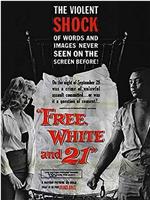 Free, White and 21在线观看