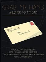 Grab My Hand: A Letter to My Dad