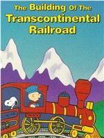 The Building of the Transcontinental Railroad