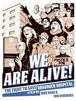 We Are Alive! The Fight to Save Braddock Hospital