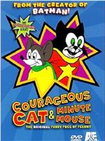 Courageous Cat and Minute Mouse