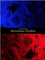 Blue Permanence/Swan Blood