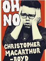 Christopher MacArthur-Boyd: Oh No