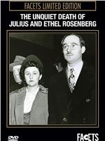 The Unquiet Death of Julius & Ethel Rosenberg