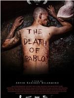 The Death of Pablo在线观看